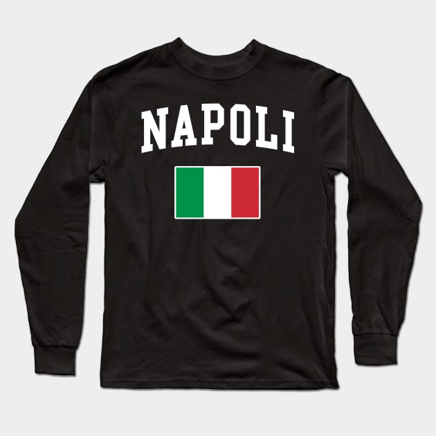 Napoli Italy Flag Italia Italian Italiano Long Sleeve T-Shirt by E